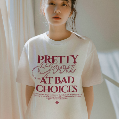 Bad Choices Premium White Woman Oversized Printed T-shirt